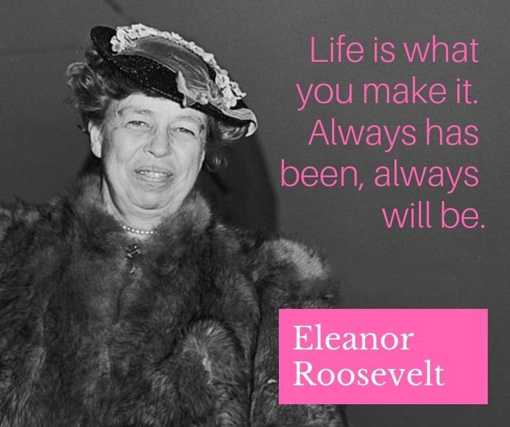 67 Eleanor Roosevelt Quotes And Sayings 56