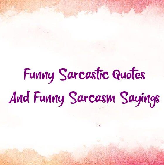 funny sarcastic quotes about life – LittleNivi.Com
