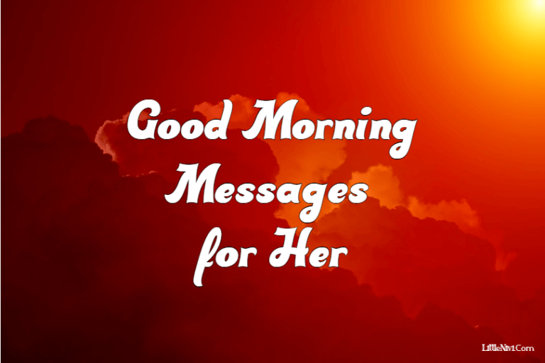 120+ Sweet Good Morning Messages for Her, Wishes & Quotes