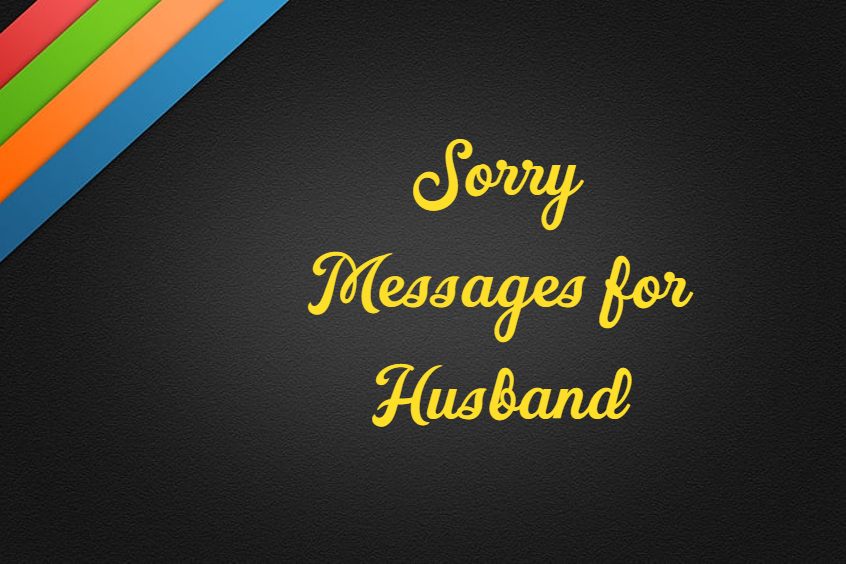 What To Write I Am Sorry Messages for Husband