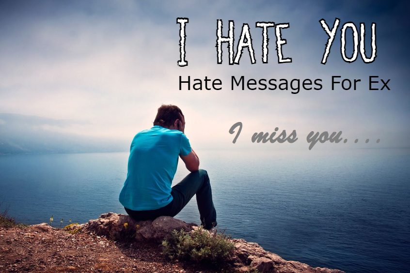 I Hate You Messages Captions for Ex Emotional Quotes For Lover