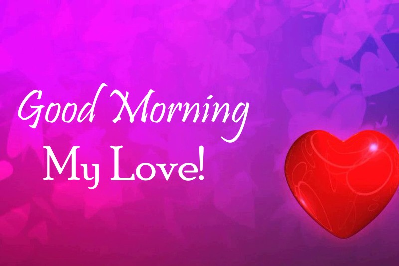 Love Good Morning Quotes Sweet And Heartfelt Good Morning Wishes For Love Images