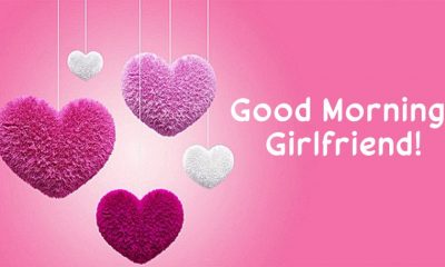 Romantic Good Morning Messages For Girlfriend – Best Love Images And Flirty Her