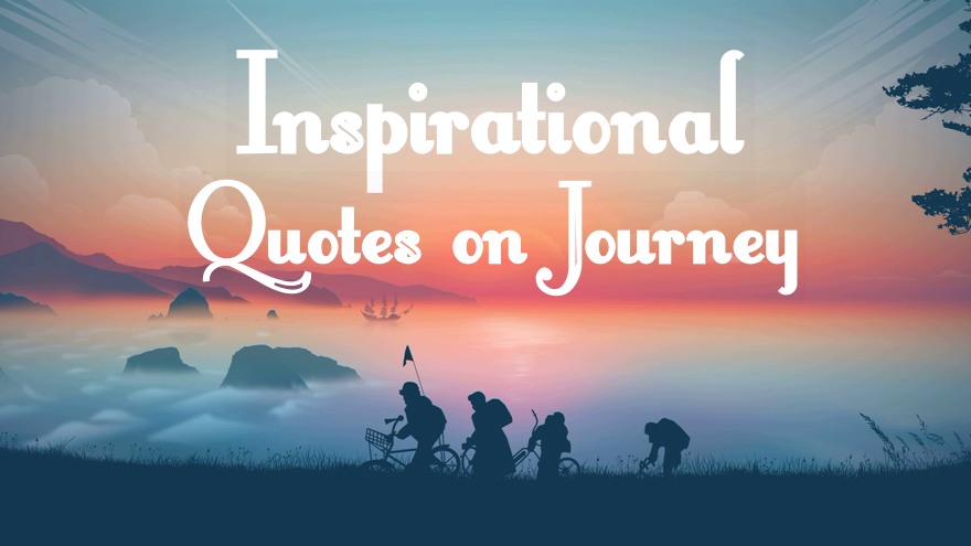 Inspirational Quotes on Journey