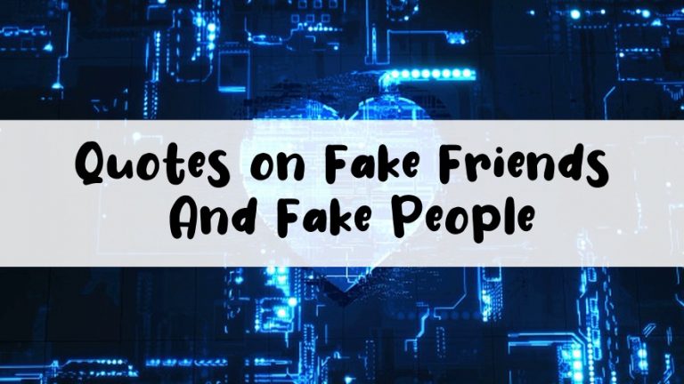 230 Best Quotes on Fake Friends And Fake People