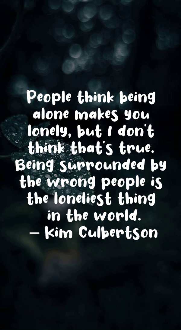 Loneliness Quotes About Being Lonely and images