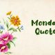 Uplifting Monday Quotes for a Morning to Start Your Week