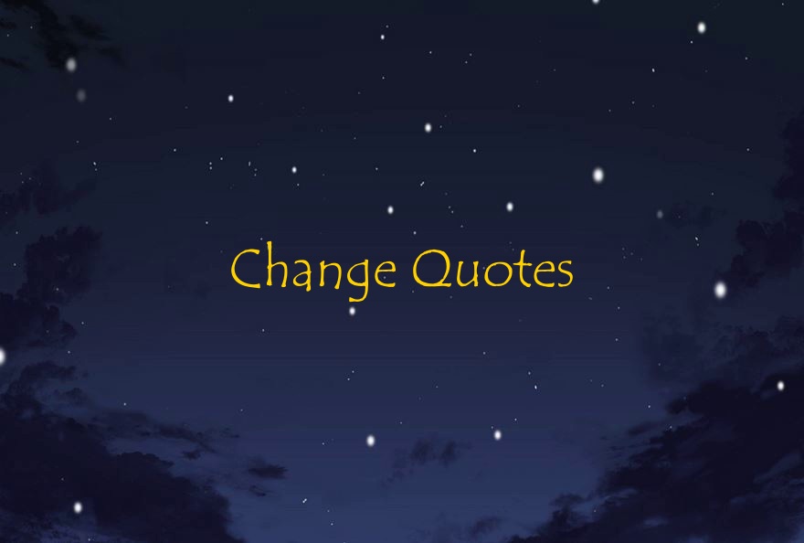 Famous Change Quotes About Growth