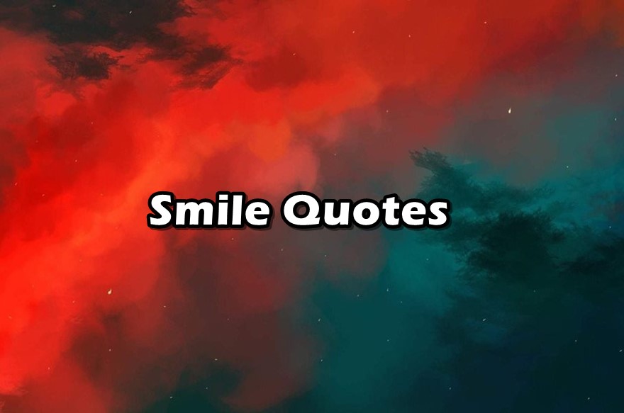 Famous Smile Quotes to Lift Your Spirits
