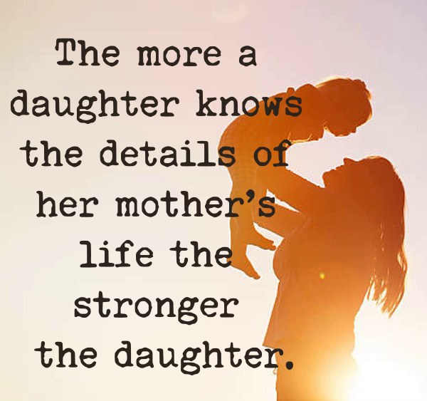 Inspiring Quotes About Mother Best Sentimental Mother Daughter Love