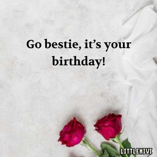 Uplifting Birthday Phrases For Best Friend