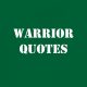 Inspirational Warrior Quotes And Warriors Sayings
