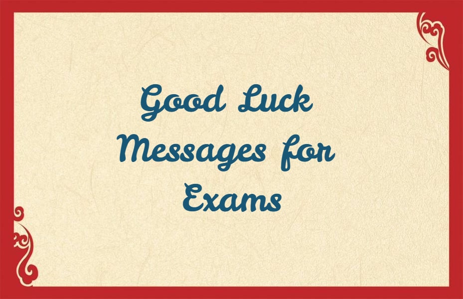50 Good Luck Messages for Exams - LittleNivi.Com