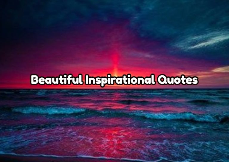 56 Beautiful Inspirational Quotes & Motivational Quotes With Images