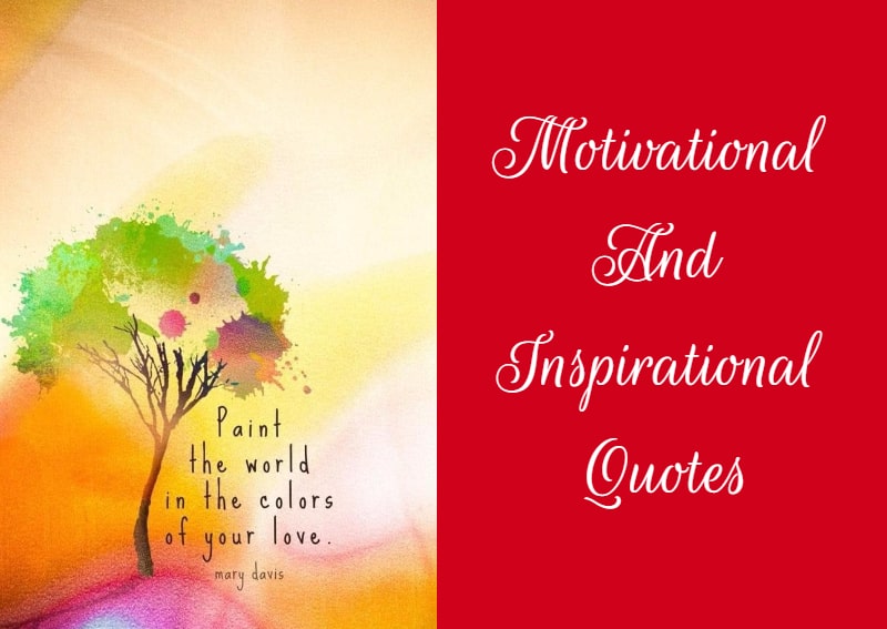 Motivational And Inspirational Quotes You're Going to Love
